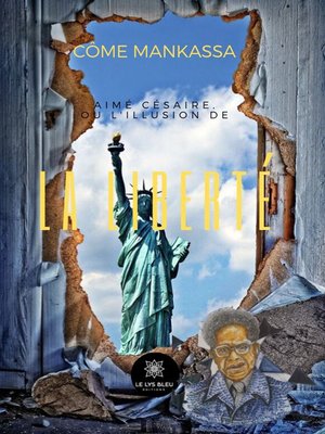 cover image of Aimé Césaire, ou l'illusion de la liberté